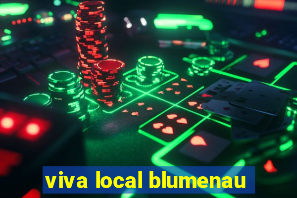 viva local blumenau